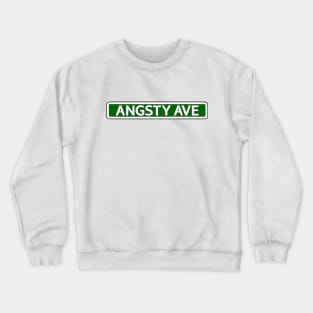 Angsty Ave Street Sign Crewneck Sweatshirt